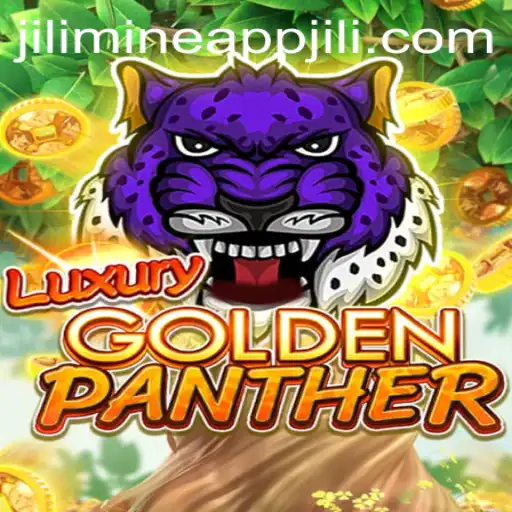 Explore the Thrills of LUXURYGOLDENPANTHER on Jili Mine App