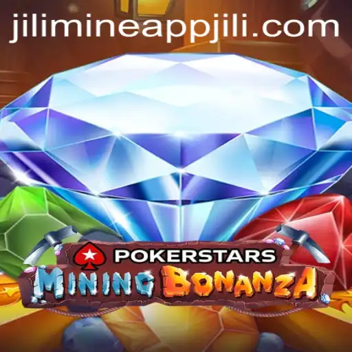 Exploring the Thrill of Pokerstars and Jili Mine App